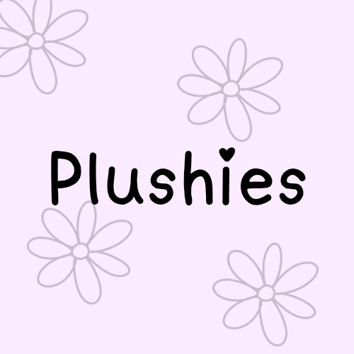 Plushies