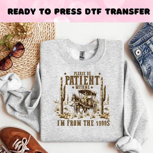 Be patient DTF Heat Transfer